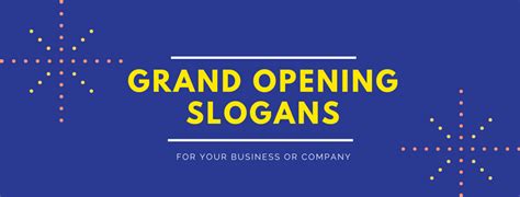 20 Grand Opening Slogans for Your Business or …