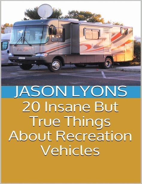 20 Insane But True Things About Recreation Vehicles