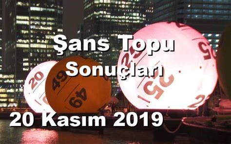 20 Kasım 2019 Şans Topu Sonuçları Lotom.
