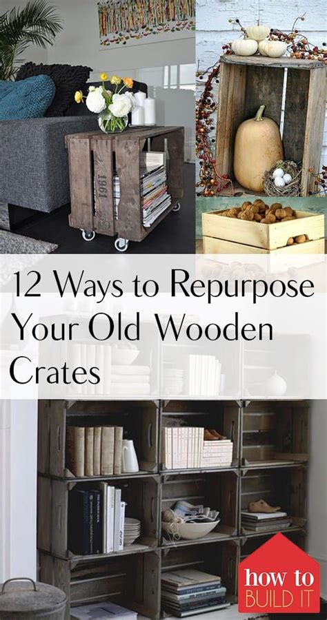 20 Ways to Repurpose Old Wooden Crates for … - raincitystudios.com