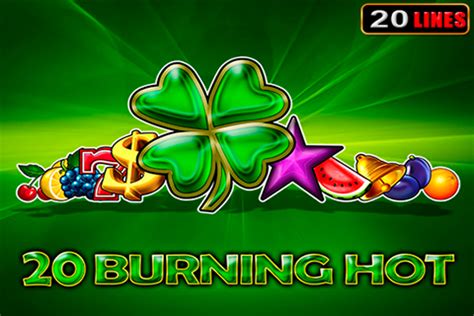 20 burning hot slot machine online csfv