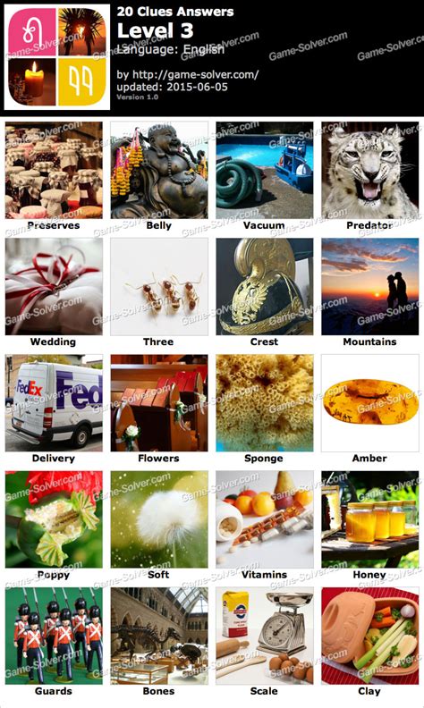 20 Clues: Level 9 Answers. An image guessing game with a twist. You are given a grid which shows some images, and some parts of words... it's your job to put together the pieces to make a word which matches one of the pictures. Quite a bit of fun and there are 20 words per level across 19 levels.