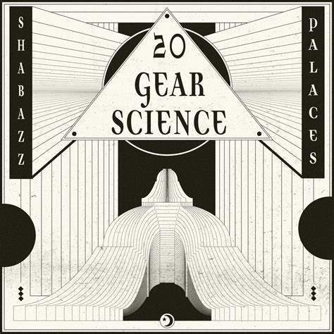 20 Gear Science Shabazz Palaces Gear Science - Gear Science