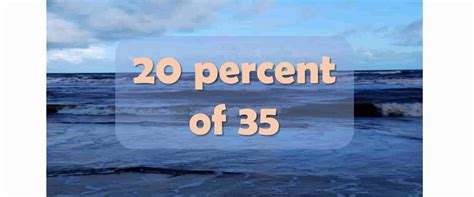 20 Percent Of 35