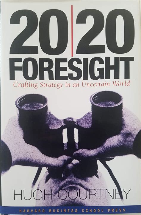 Read Online 20 20 Foresight Crafting Strategy In An Uncertain World 