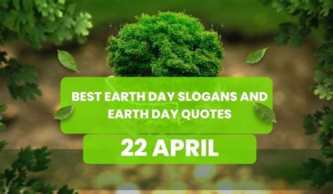 200+ Most Important Earth Day Slogans and Quotes (2024 Update)