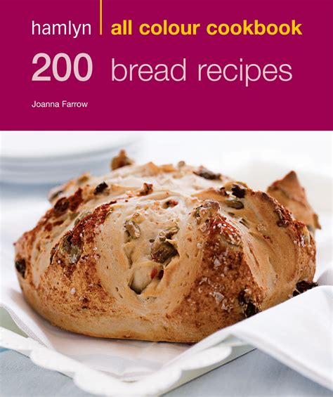 Read Online 200 Bread Recipes Hamlyn All Colour Cookbook Hamlyn All Colour Cookery 