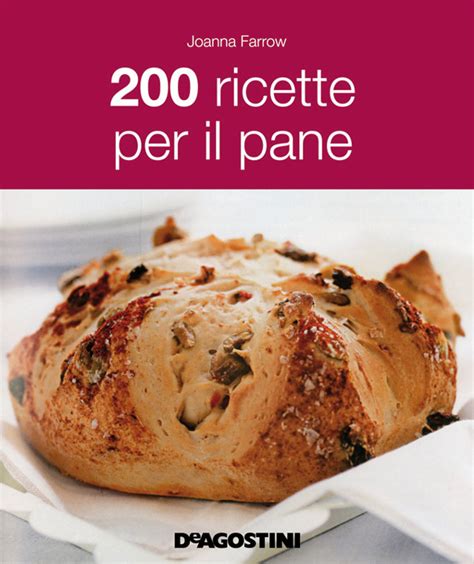 Full Download 200 Ricette Per Il Pane 