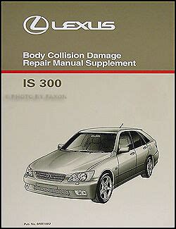 Read 2001 2005 Lexus Is 300 Sportcross Body Collision Repair Shop Manual Supp 