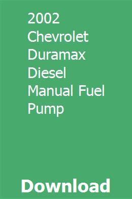2002 chevrolet duramax diesel manual fuel pump. - Lösungen handbuch beer johnson dynamics 10. ausgabe.