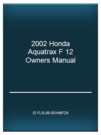 2002 honda aquatrax f 12x turbo owners manual. - Einführung in die hubschrauber- und tiltrotor-flugsimulation.