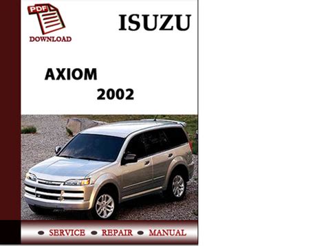 2002 isuzu axiom up service repair workshop manual original fsm highly detailed. - Manual de servicio de tacoma 2012.