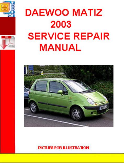 2003 daewoo matiz workshop repair service manual best. - Du sang, des ruines et des larmes.