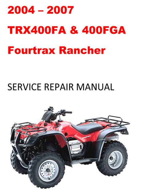 2004 2007 honda trx400fa trx400fga fourtrax rancher 400 atv service repair manual. - Electrolux washing machine service manuals ewf.
