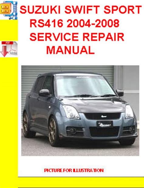 2004 2008 suzuki swift sport rs416 service repair workshop manual 2004 2005 2006 2007 2008. - Manuale per frigoriferi daewoo side by side.