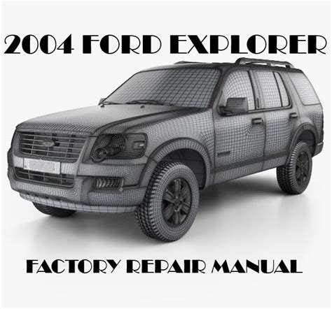 Read 2004 Ford Explorer Workshop Repair Service Manual Best Complete 270Mb Pdf 