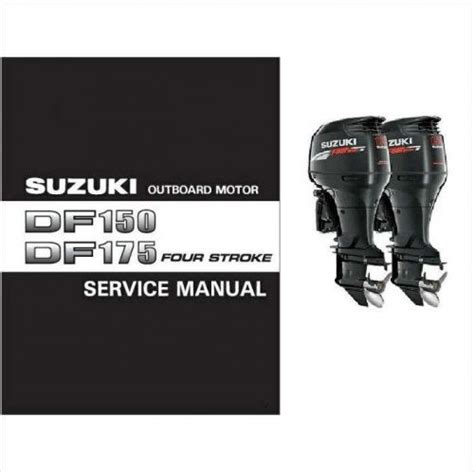 2006 2010 suzuki df150 175 4 stroke outboards repair manual. - 1997 yamaha 20v and 25v outboard motor service manual.