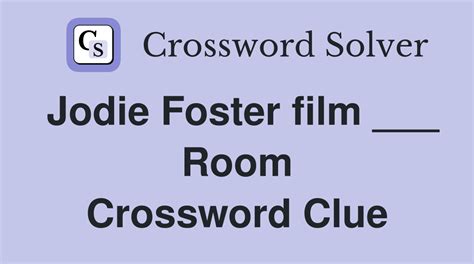The crossword clue 2002 Jodie Foster film about a robbery with 9 letters was last seen on the August 20, 2023. We found 20 possible solutions for this clue. We think the likely answer to this clue is PANICROOM. You can easily improve your search by specifying the number of letters in the answer. See more answers to this puzzle’s clues …. 