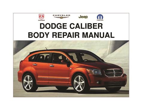 2007 dodge caliber body repair manual download. - Tant qu'il y aura des soldats.