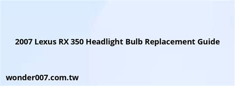 2007 lexus rx 350 hid headlight bulb replacement. .  ...
