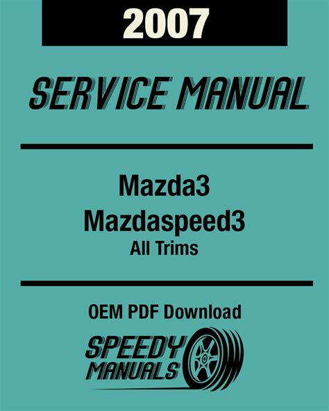 2007 mazda3 mazdaspeed3 workshop repair manual download. - Manual do smartphone lg optimus l5 e615.