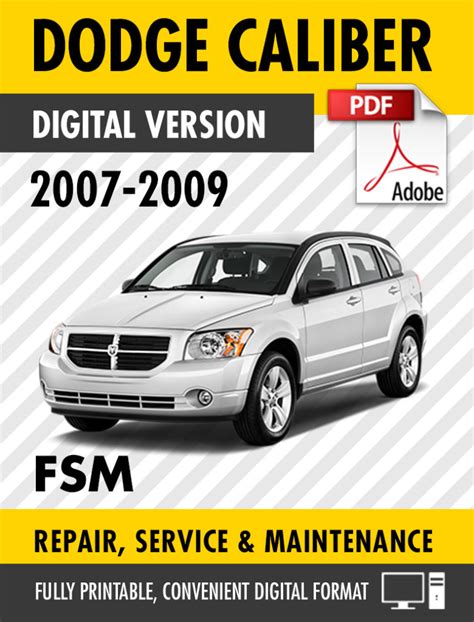 Read Online 2007 2008 2009 Dodge Caliber Workshop Service Repair Manual Body Repair Manual Fsm Preview The Best Diy Manual 