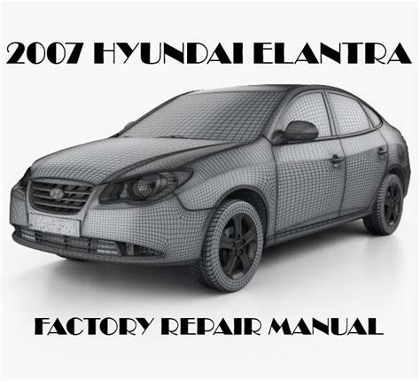 Read 2007 Hyundai Elantra Service Repair Manual Download 