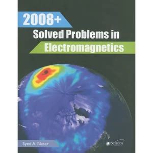 2008 Solved Problems In Electromagnetics
