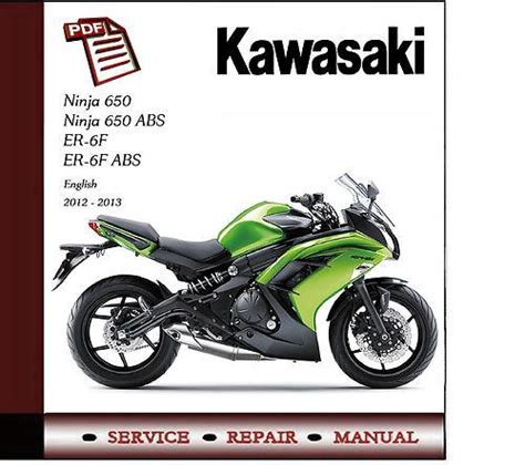 2012 2013 kawasaki ninja 650 er 6f service repair workshop manual. - Honda 3011 tosaerba manuale per officina.