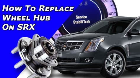 2014 Cadillac SRX Wheel Bearing Replacement Cost