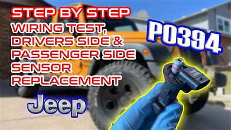 2014 jeep wrangler camshaft position sensor bank 2 location.  The P0394 code The present...