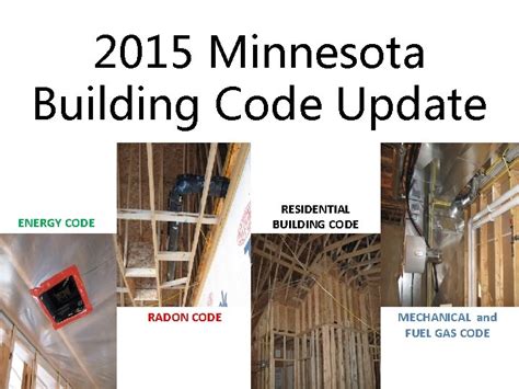 2015 Minnesota Building Code Update RESIDENTIAL BUILDING CODE