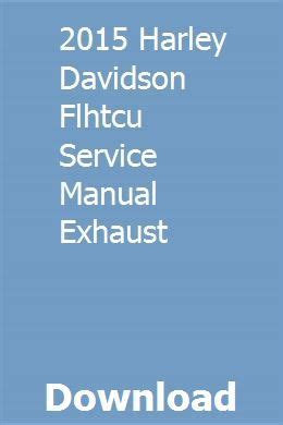 2015 harley davidson flhtcu service manual exhaust. - Completar un manual de física z.
