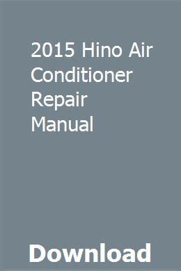2015 hino air conditioner repair manual. - College physics serway 6th edition solution manual.