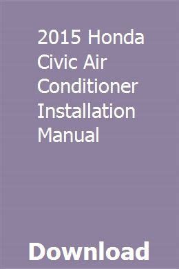 2015 honda civic air conditioner installation manual. - Silver burdett making music grade 4 student textbook.