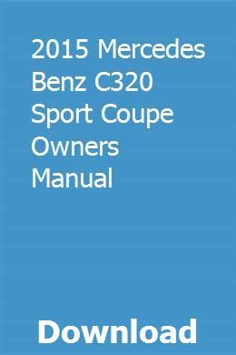 2015 mercedes benz c320 sport coupe owners manual. - Toyota altezza gita engine service manual.
