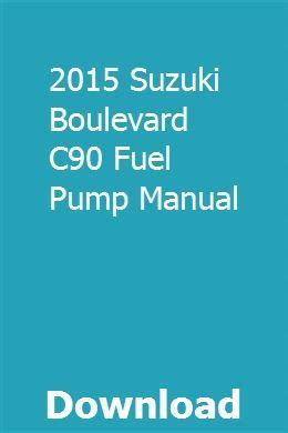 2015 suzuki boulevard c90 fuel pump manual. - 2000 audi a4 pompa acqua o ring manuale.
