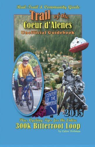 2015 trail of the coeur dalenes unofficial guidebook rail trail community guide. - I bienal 1992-1993 gran premio dimple 15 yrs old.