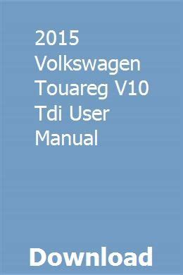 2015 volkswagen touareg v10 tdi user manual. - Welbilt bread machine abm 100 4 manual.