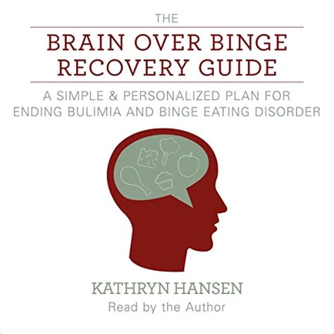 2016 Brain Over Binge By Kathryn Hansen Why I Was Bulimic Why Conventional Therapy Didnx27t Work And How I Recovered For Good Camellia Publishing Llc