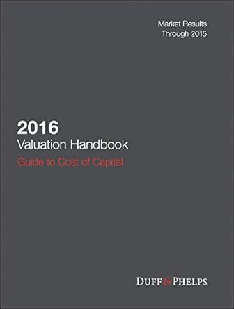 Read Online 2016 Valuation Handbook Guide To Cost Of Capital Wiley Finance 