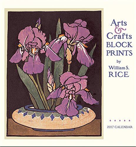 Read Online 2017 Arts Crafts Block Prints By William S Rice Wall Calendar 