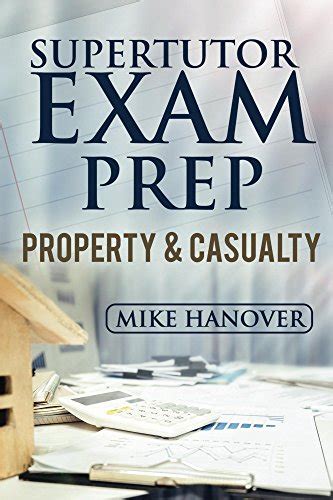Download 2017 Supertutor Exam Prep Property Casualty Exam Prep 