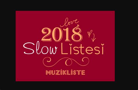 2018 slow şarkılar
