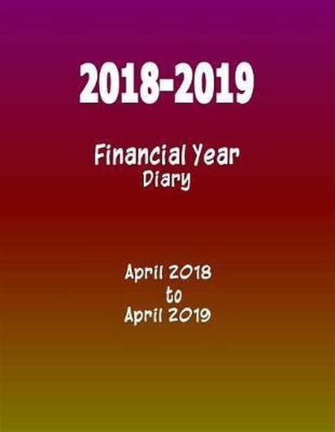 Read 2018 2019 Financial Year Diary April 2018 To April 2019 8 5X11 Week On Page 