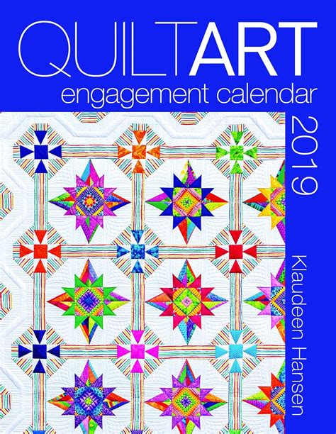 Read Online 2019 Quilt Art Engagement Calendar By Klaudeen Hansen