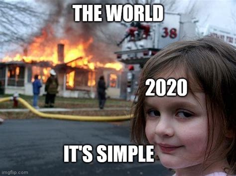 2020 disaster memes.  People often use the generator to customize establ...