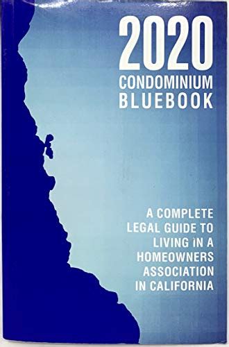 Read Online 2020 Condominium Bluebook A Complete Legal Guide To Living In A Homeowners Association In California By Berding Weil