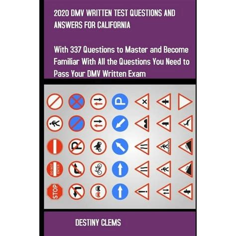 Full Download 2020 Dmv Written Test Questions And Answers For California With 337 Questions To Master And Become Familiar With All The Questions You Need To Pass Your Dmv Written Exam By Destiny Clems