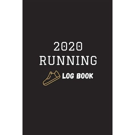 Read 2020 Running Log Book The Complete 365 Day Runners Day By Day Log 2020 Monthly Calendar Planner  Race Bucket List  Race Record  Daily And Weekly  Book Diary  Run Workouts Journal Notebook By Felipe Gosnell